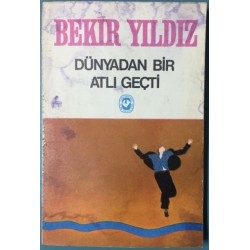 Dünyadan Bir Atlı Geçti