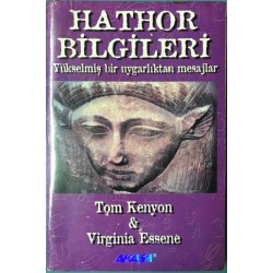 Hathor Bilgileri - Yükselmiş Bir Uygarlıktan Mesajlar