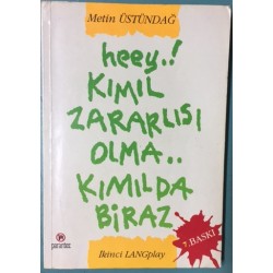 Heey.! Kımıl Zararlısı Olma.. Kımılda Biraz