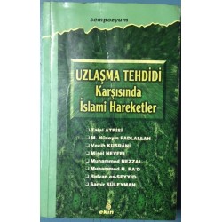 Uzlaşma Tehdidi Karşısında İslami Hareketler