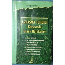 Uzlaşma Tehdidi Karşısında İslami Hareketler