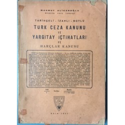 Türk Ceza Kanunu ve Yargıtay İçtihatları ve Harçlar Kanunu (Tarihçeli-İzahlı-Notlu)