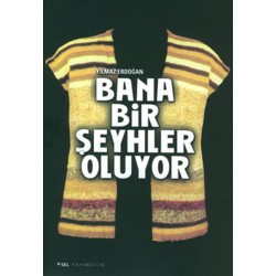 Bana Bir Şeyhler Oluyor