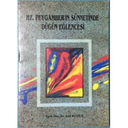 Hz. Peygamber in Sünnetinde Düğün Eğlencesi (İthaflı ve İmzalı)