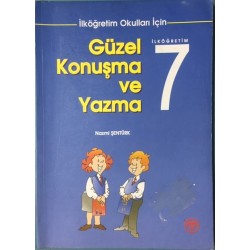 Güzel Konuşma ve Yazma 7 - İlköğretim Okulları İçin