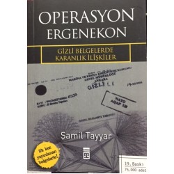 Operasyon Ergenekon-Gizli Belgelerde Karanlık İlişkiler