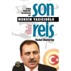 Son Reis Muhsin Yazıcıoğlu