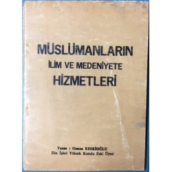 Müslümanların İlim ve Medeniyete Hizmetleri