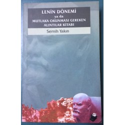 Lenin Dönemi ya da Mutlaka Okunması Gereken Alıntılar Kitabı