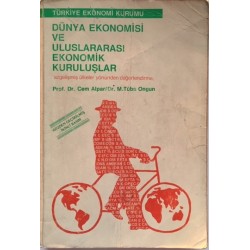 Dünya Ekonomisi ve Uluslararası Ekonomik Kuruluşlar