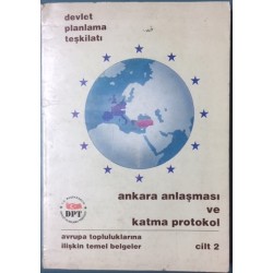 Avrupa Topluluklarına İlişkin Temel Belgeler Ankara Anlaşması ve Katma Protokol Cilt 2