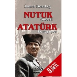 Nutuk Öncesi Atatürk Konuşuyor (Cep Boy)